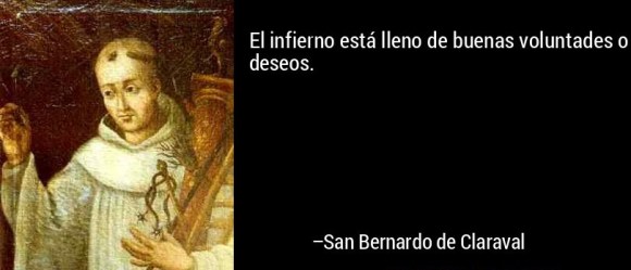 frase-el_infierno_esta_lleno_de_buenas_voluntades_o_deseos_-san_bernardo_de_claraval